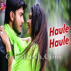 Haule Haule - Romantic Odia Song